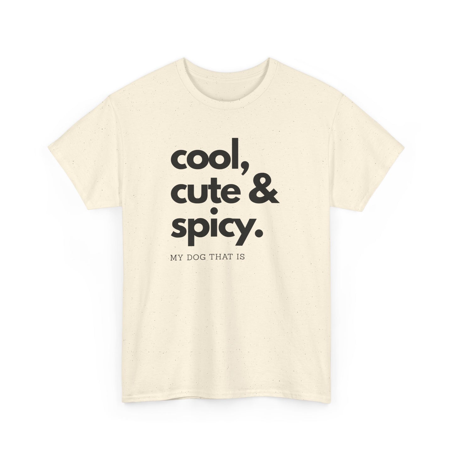 T-shirt: cool, cute and spicy