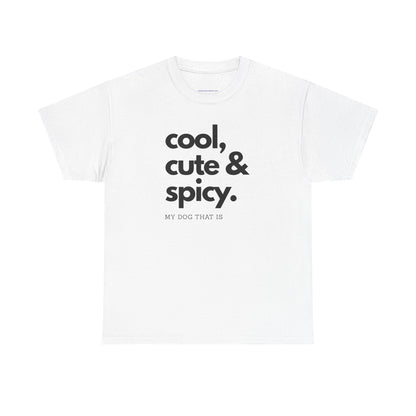 T-shirt: cool, cute and spicy