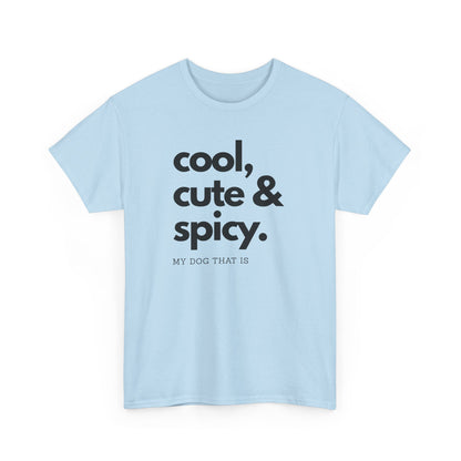 T-shirt: cool, cute and spicy