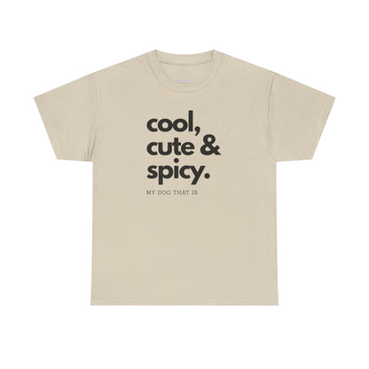 T-shirt: cool, cute and spicy
